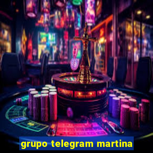 grupo telegram martina